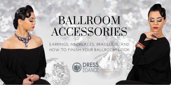 Ballroom Accessories Matter